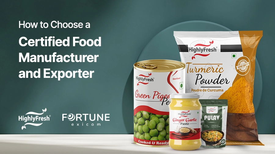 How to Choose a Certified Food Manufacturer and Exporter